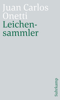 Leichensammler - Juan Carlos Onetti - E-Book