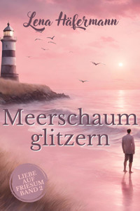 Meerschaumglitzern - Lena Hafermann - E-Book