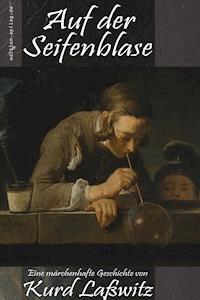 Auf der Seifenblase - Kurd Laßwitz - E-Book