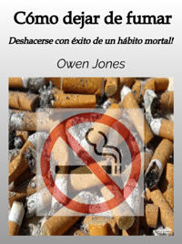 Cómo Dejar De Fumar - Owen Jones - E-Book