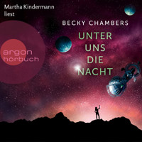 Unter uns die Nacht - Wayfarer, Band 3 (Ungekürzte Lesung) - Becky Chambers - Hörbuch