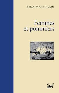 Femmes et pommiers - Moa Martinson - E-Book