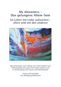 My Aloneness - Das gelungene Allein-Sein - Wolfgang Wellmann - E-Book