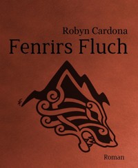 Fenrirs Fluch - Robyn Cardona - E-Book