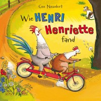Henri und Henriette: Wie Henri Henriette fand - Cee Neudert - Hörbuch