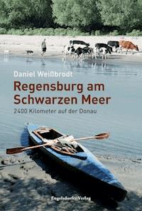 Regensburg am Schwarzen Meer - Daniel Weißbrodt - E-Book