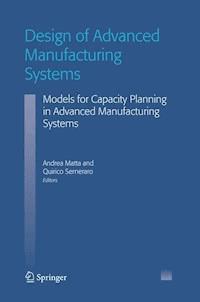 Design of Advanced Manufacturing Systems - - E-Book