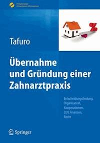 Übernahme und Gründung einer Zahnarztpraxis - Francesco Tafuro - E-Book