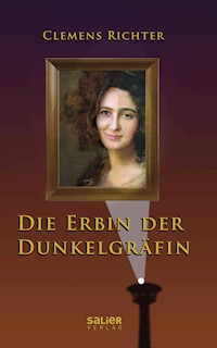 Die Erbin der Dunkelgräfin - Clemens Richter - E-Book