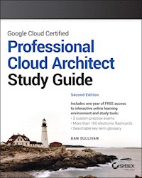 Google Cloud Certified Professional Cloud Architect Study Guide - Dan Sullivan - E-Book