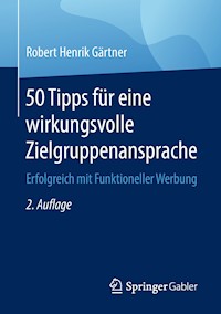 50 Tipps für eine wirkungsvolle Zielgruppenansprache - Robert Henrik Gärtner - E-Book