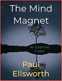 The Mind Magnet - Paul Ellsworth - E-Book