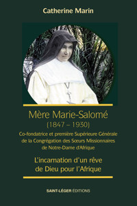 Mère Marie Salomé (1847-1930) - Catherine Marin - E-Book