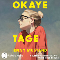 Okaye Tage (Ungekürzt) - Jenny Mustard - Hörbuch