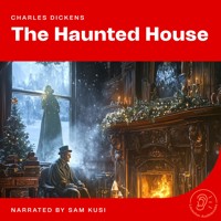 The Haunted House - Charles Dickens. - Hörbuch