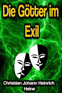 Die Götter im Exil - Christian Johann Heinrich Heine - E-Book
