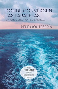 Donde convergen las paralelas - Jose Monteserín - E-Book