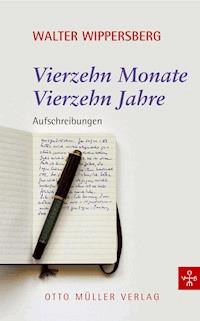14 Monate, 14 Jahre - Walter Wippersberg - E-Book