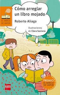 Cómo arreglar un libro mojado - Roberto Aliaga - E-Book