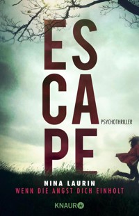 ESCAPE - Wenn die Angst dich einholt - Nina Laurin - E-Book