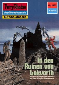 Perry Rhodan 1483: In den Ruinen von Lokvorth - Ernst Vlcek - E-Book