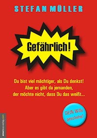 Gefährlich! - Stefan Müller - E-Book