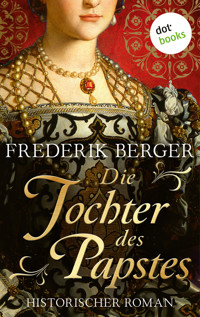 Die Tochter des Papstes - Frederik Berger - E-Book