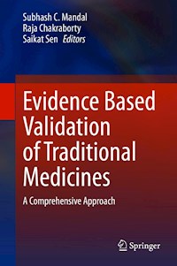 Evidence Based Validation of Traditional Medicines -  - E-Book