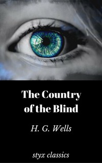 The Country of the Blind - H G Wells - E-Book