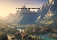 Karin und das Winterwunder - Mischa Tassilo Erik Grossmann - E-Book