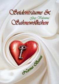 Seidenträume und Sahnewölkchen - Norma Banzi - E-Book