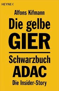 Die gelbe Gier - Alfons Kifmann - E-Book