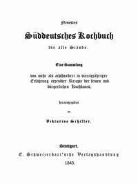 Neuestes Süddeutsches Kochbuch für alle Stände - Schiller, Viktorine - kostenlos E-Book