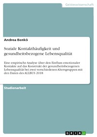 Soziale Kontakthäufigkeit und gesundheitsbezogene Lebensqualität - Andrea Benkö - E-Book