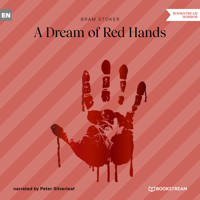 A Dream of Red Hands (Unabridged) - Bram Stoker - Hörbuch