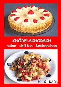 Knödelschorsch seine dritten Leckerchen - Hans-Georg Karl - E-Book