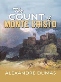 Alexandre Dumas - The Count of Monte Cristo - Dumas Alexandre - E-Book