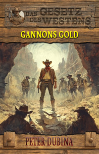 Gannons Gold - Peter Dubina - E-Book