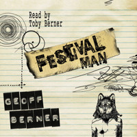 Festival Man (Unabridged) - Geoff Berner - Hörbuch