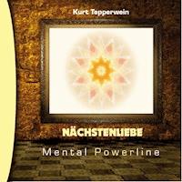 Nächstenliebe: Mental Powerline -  - Hörbuch