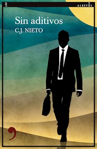 Sin aditivos - C. J. Nieto - E-Book