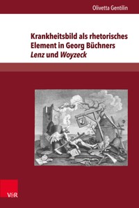Krankheitsbild als rhetorisches Element in Georg Büchners Lenz und Woyzeck - Olivetta Gentilin - E-Book