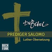 Die Bibel - Hohes Lied Salomo / Prediger Salomo - Diverse - Hörbuch