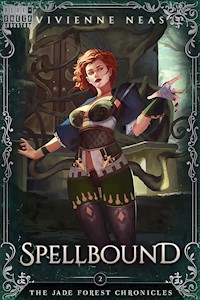 Spellbound - The Jade Forest Chronicles 2 - Vivienne Neas - E-Book