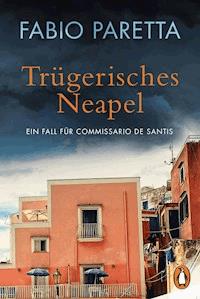 Trügerisches Neapel - Fabio Paretta - E-Book