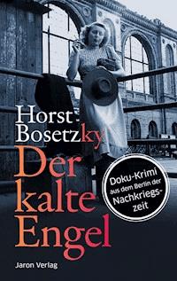 Der kalte Engel - Horst Bosetzky - E-Book