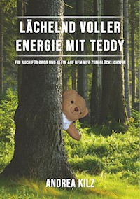 Lächelnd voller Energie mit TEDDY - Andrea Kilz - E-Book