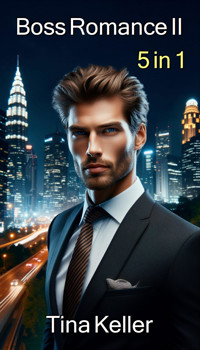 Boss Romance II - Sammelband 5 in 1 - Tina Keller - E-Book