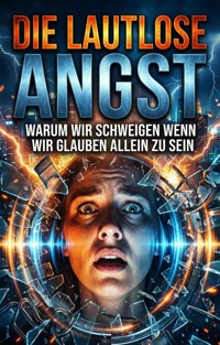 Die Lautlose Angst - Uwe Stein - E-Book