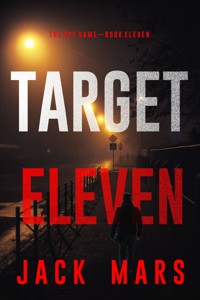 Target Eleven (The Spy Game—Book #11) - Jack Mars - E-Book